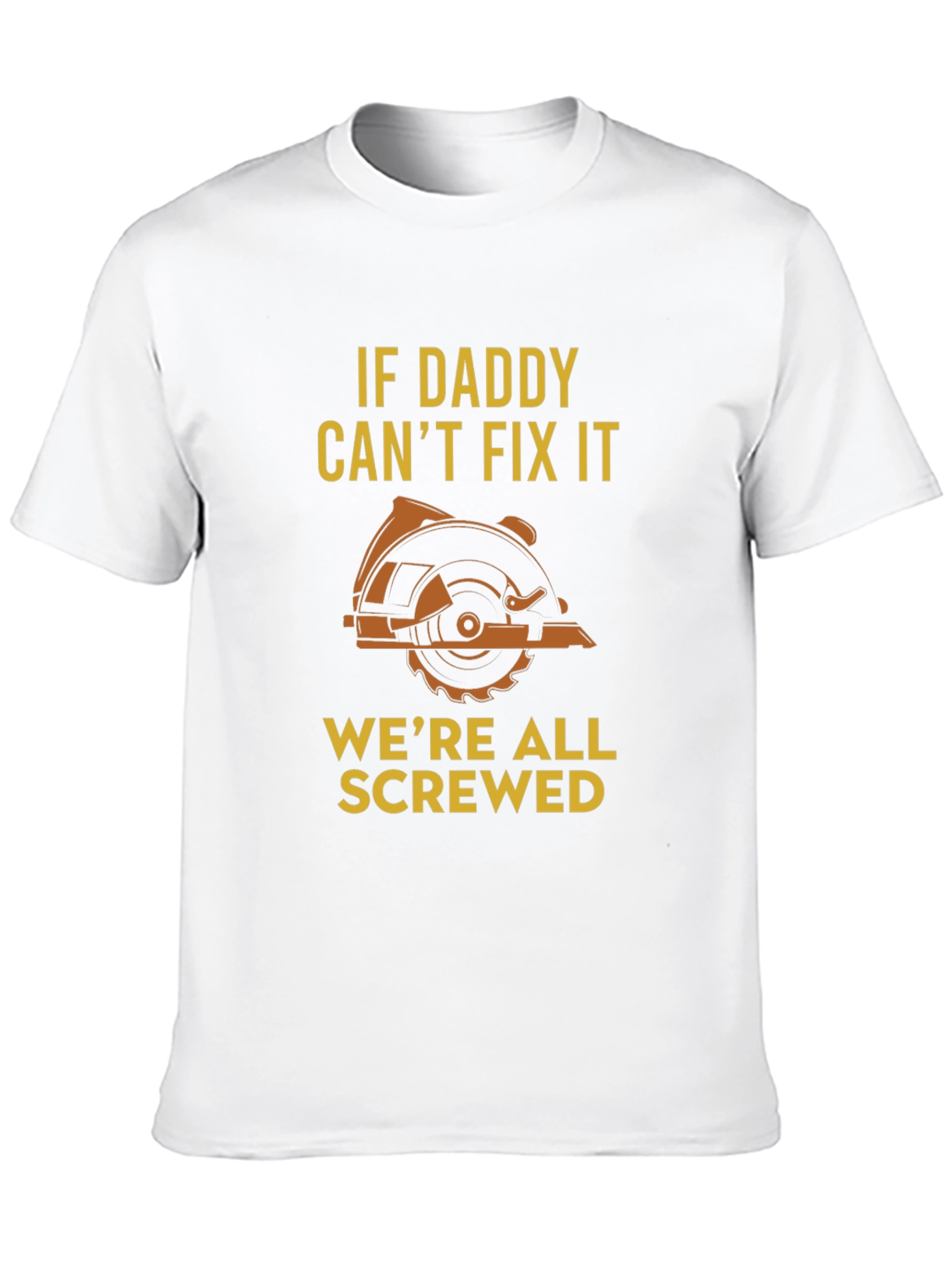 Daddy Can Fix It T-Shirt - Funny Dad Gift