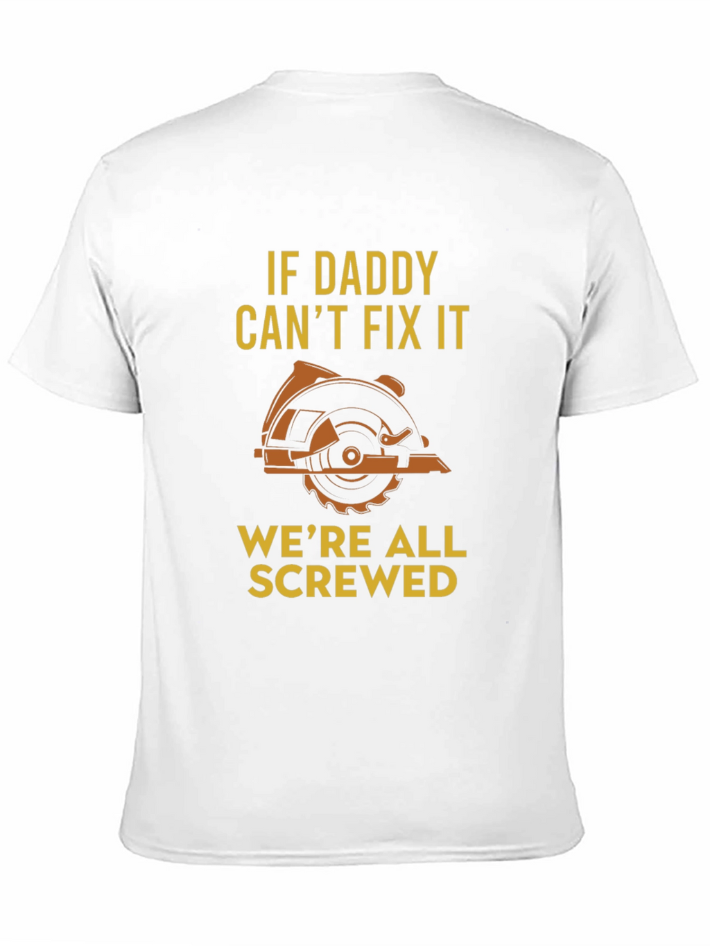 Daddy Can Fix It T-Shirt - Funny Dad Gift