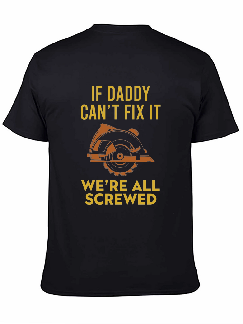 Daddy Can Fix It T-Shirt - Funny Dad Gift