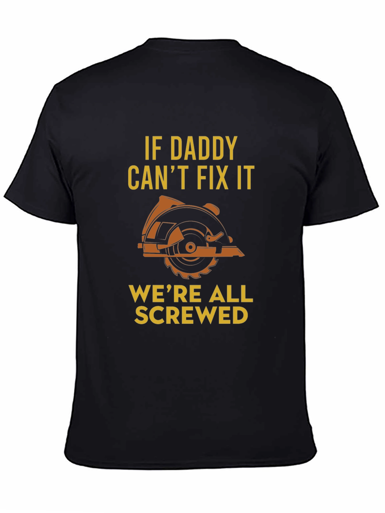 Daddy Can Fix It T-Shirt - Funny Dad Gift