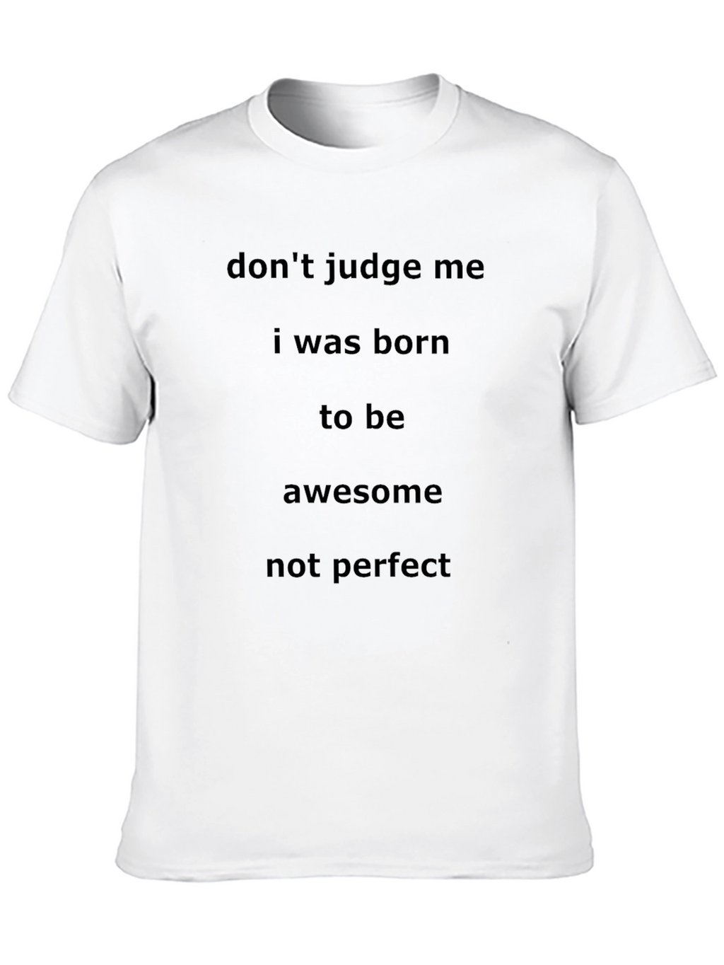 Dont Judge Me Awesome Black T-Shirt