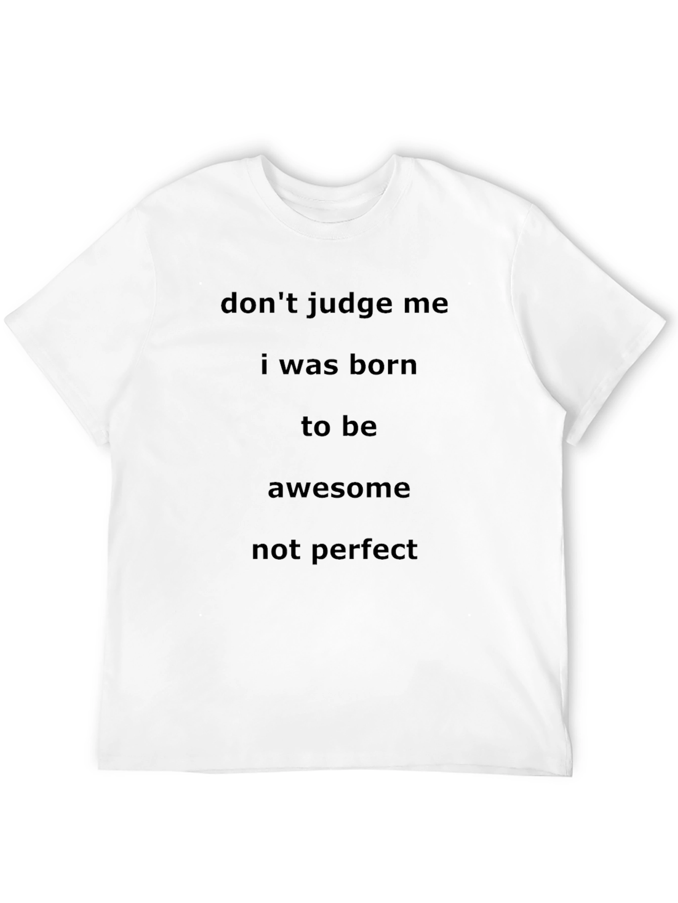 Dont Judge Me Awesome Black T-Shirt