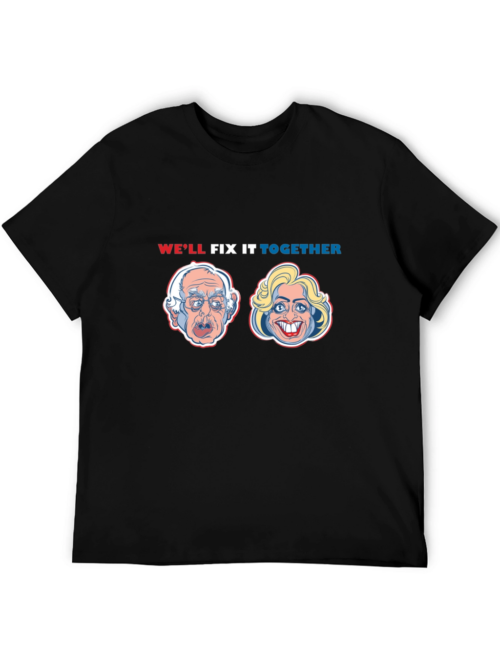 Political Humor T-Shirt: Well Fix It Together