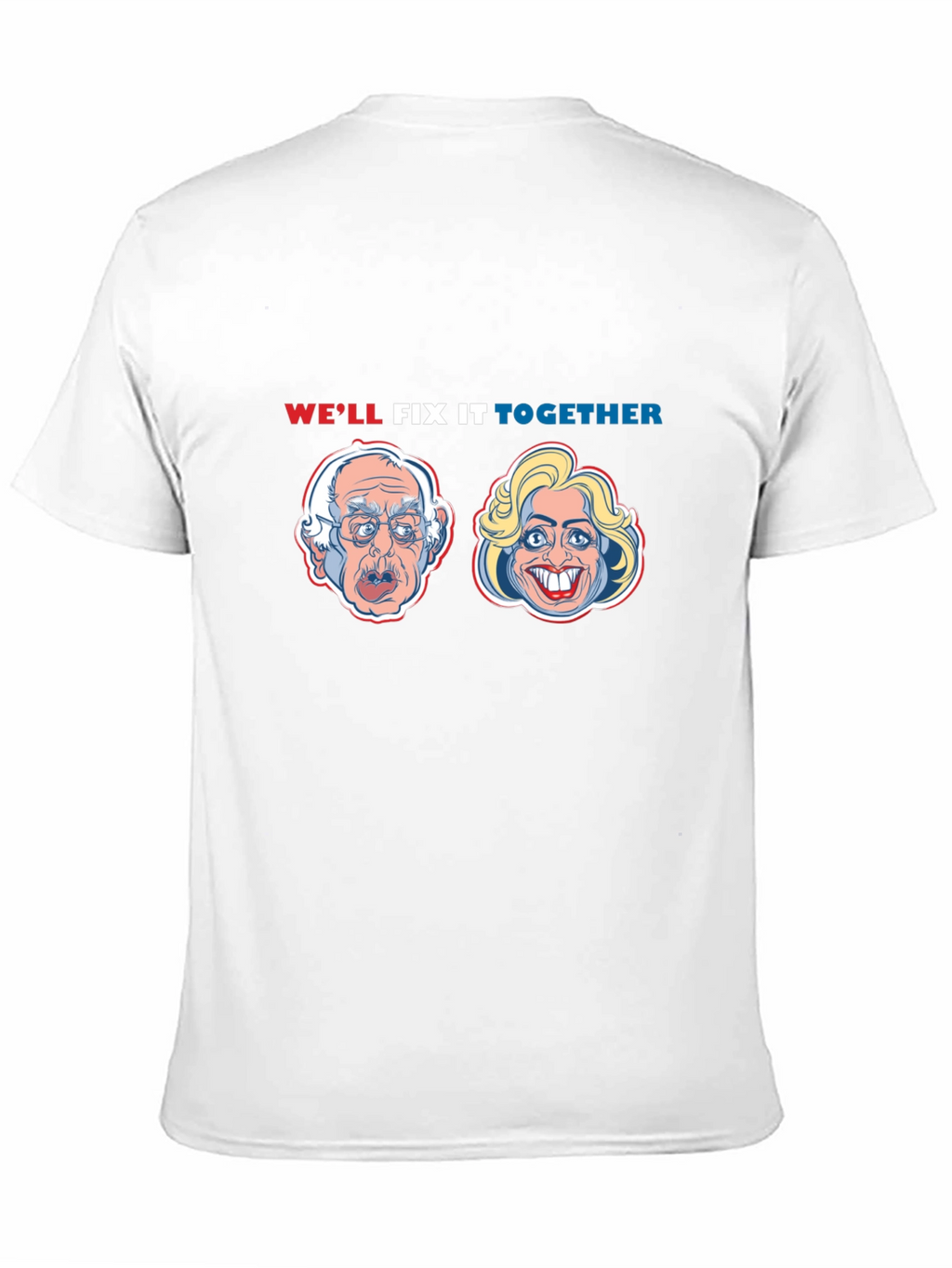 Political Humor T-Shirt: Well Fix It Together