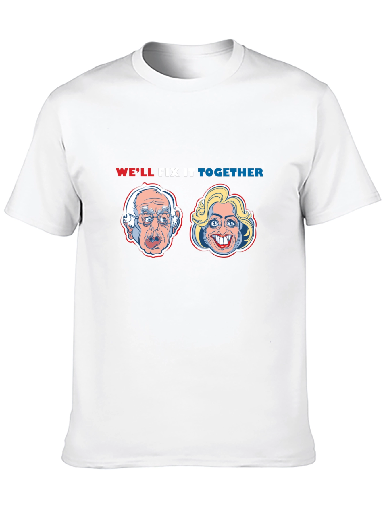Political Humor T-Shirt: Well Fix It Together
