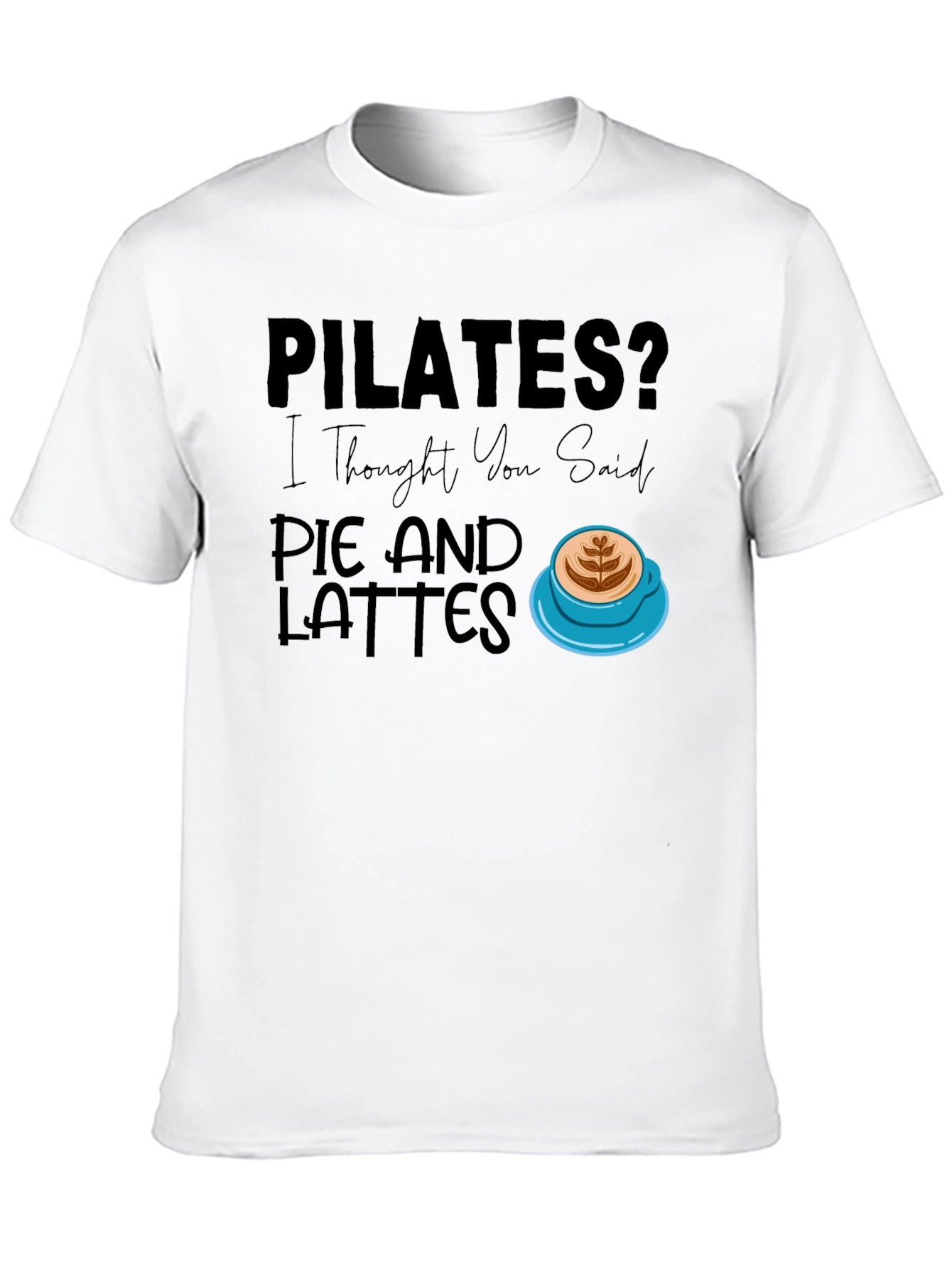 Pilates? Pie & Lattes T-Shirt - Relaxed Fit