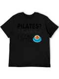 Pilates? Pie & Lattes T-Shirt - Relaxed Fit