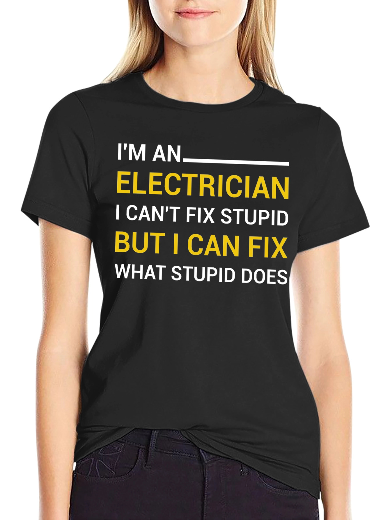 Funny Electrician T-Shirt - I Can Fix What Stupid Does