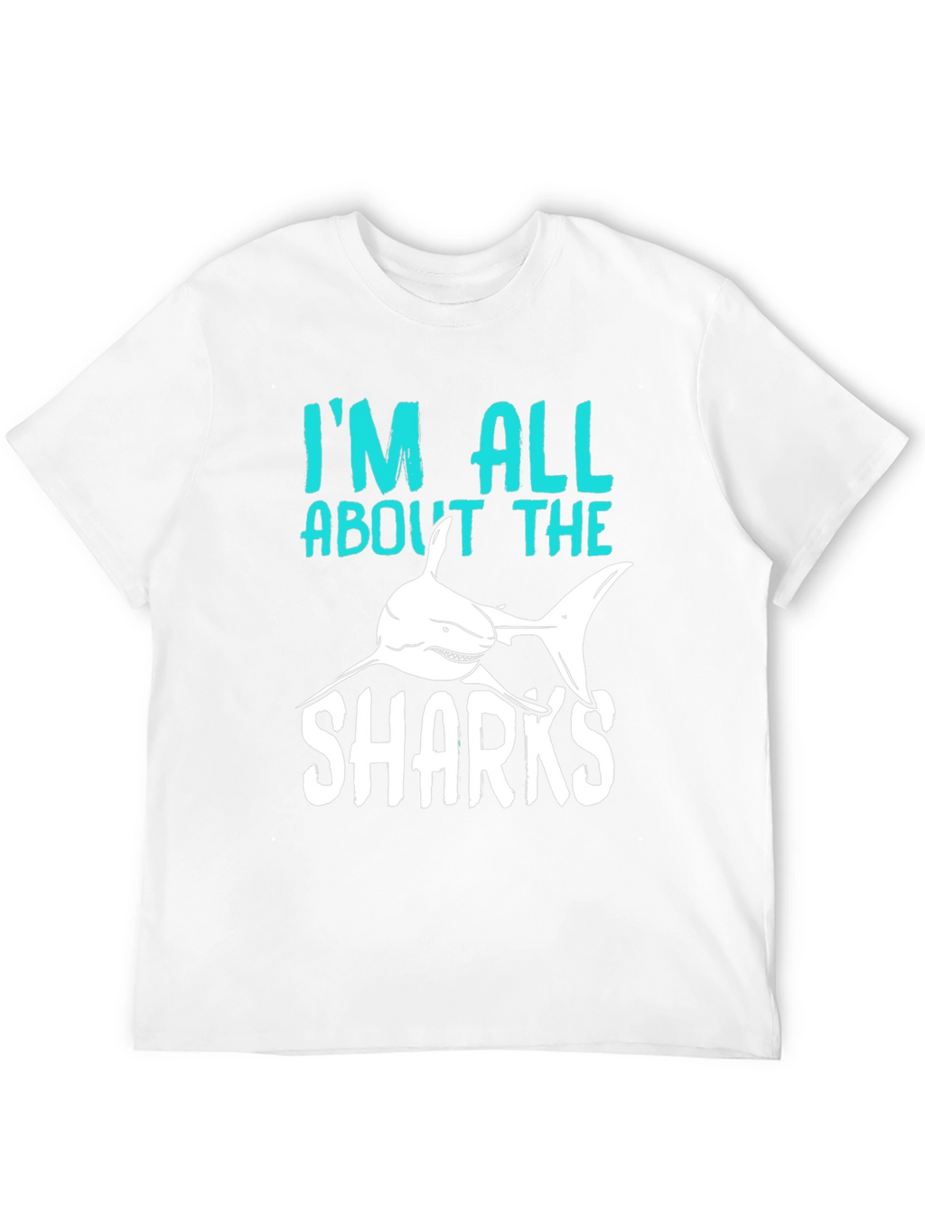 Im All About The Sharks T-Shirt
