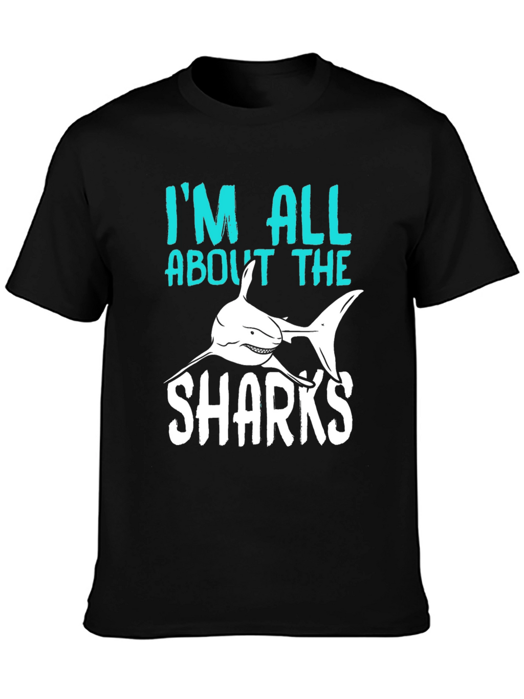 Im All About The Sharks T-Shirt