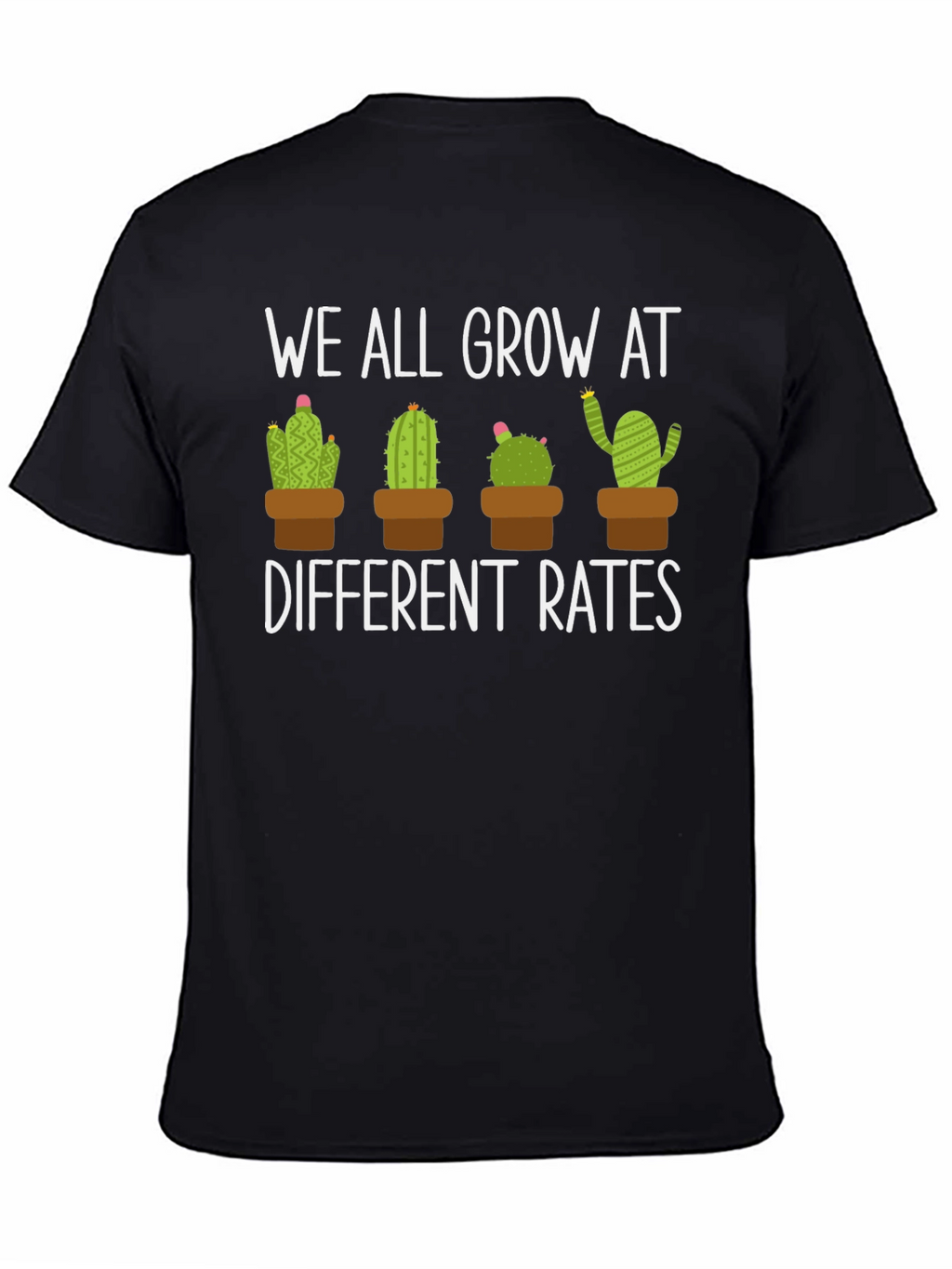 We All Grow At Different Rates Cactus Graphic Tee