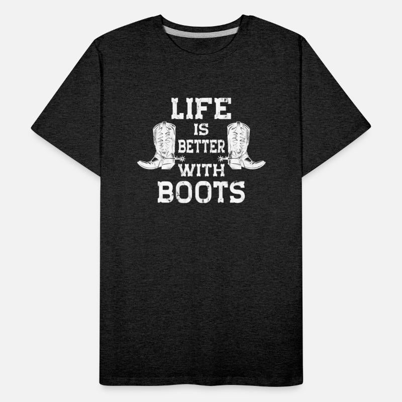 Life is better in Boots Country Western Cowgirl Co