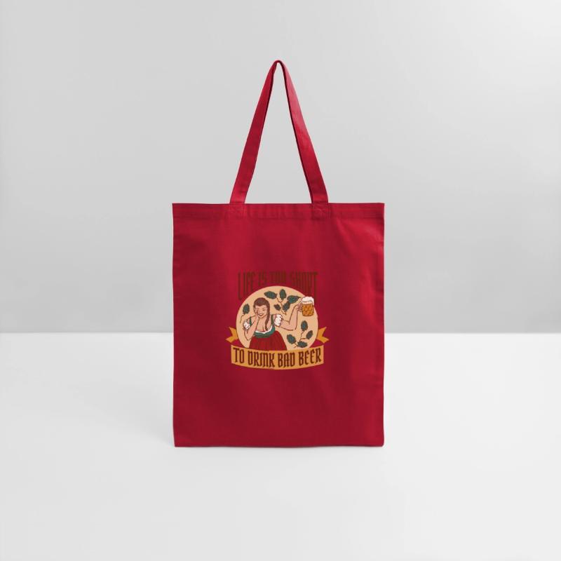 Life is too Short To Drink Bad Beer