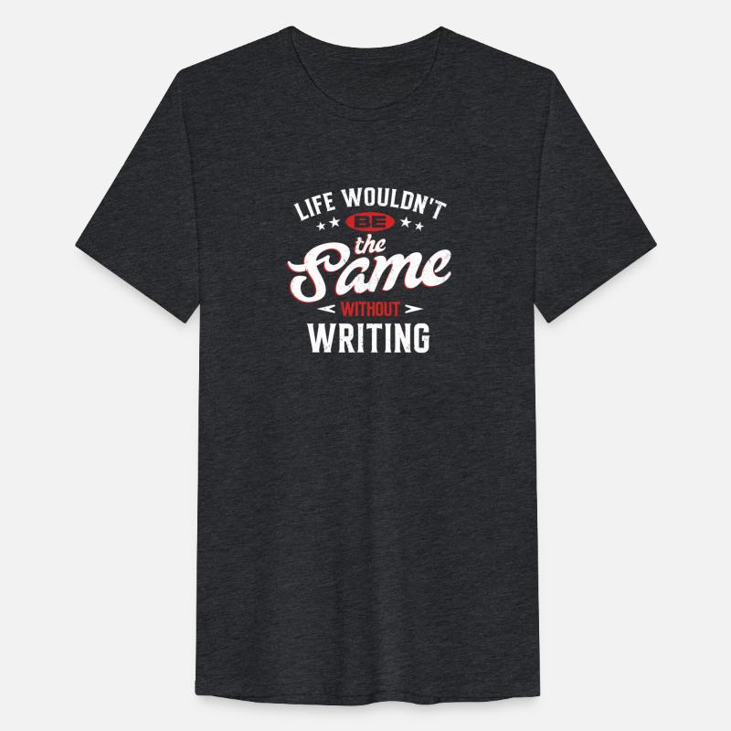 Life Wouldn't Be The Same Without Writing