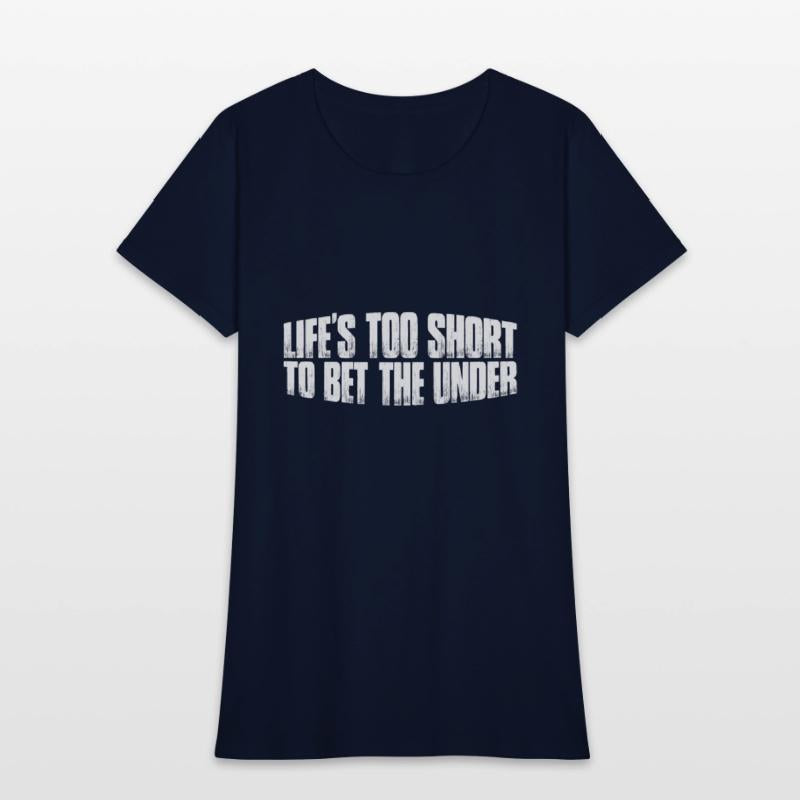 Life's Too Short To Bet The Under 26