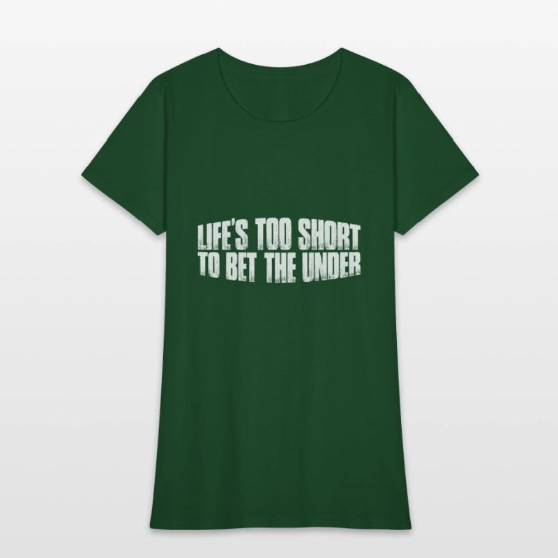 Life's Too Short To Bet The Under 26