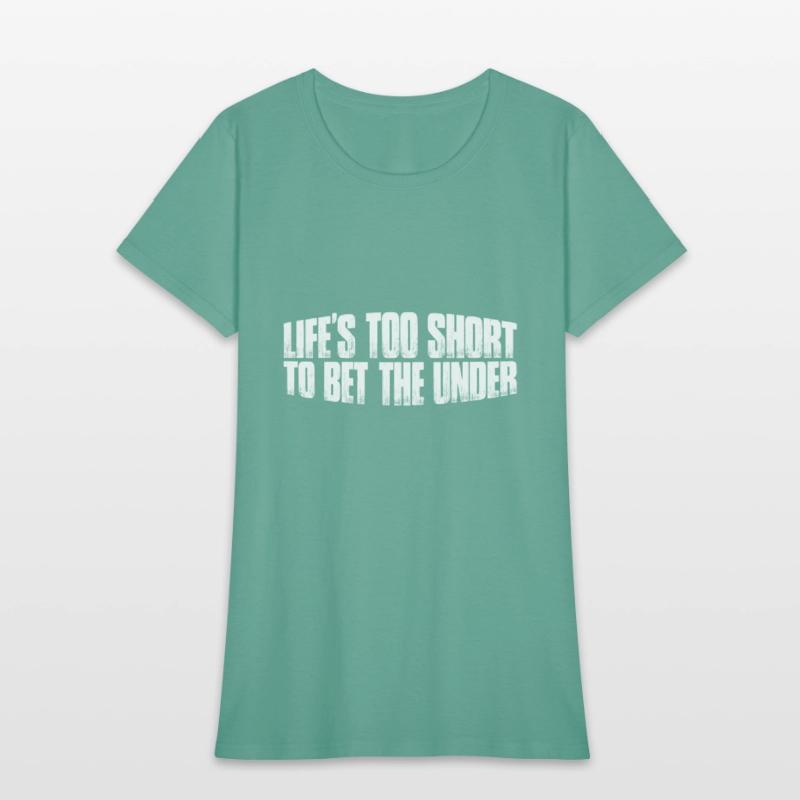 Life's Too Short To Bet The Under 26