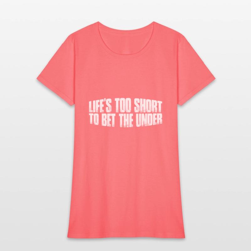 Life's Too Short To Bet The Under 26