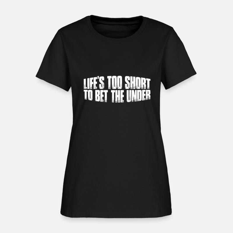 Life's Too Short To Bet The Under 26