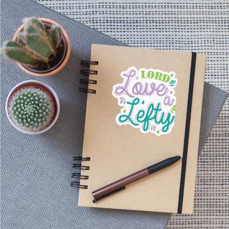 Lord Love a Lefty Write Lefty