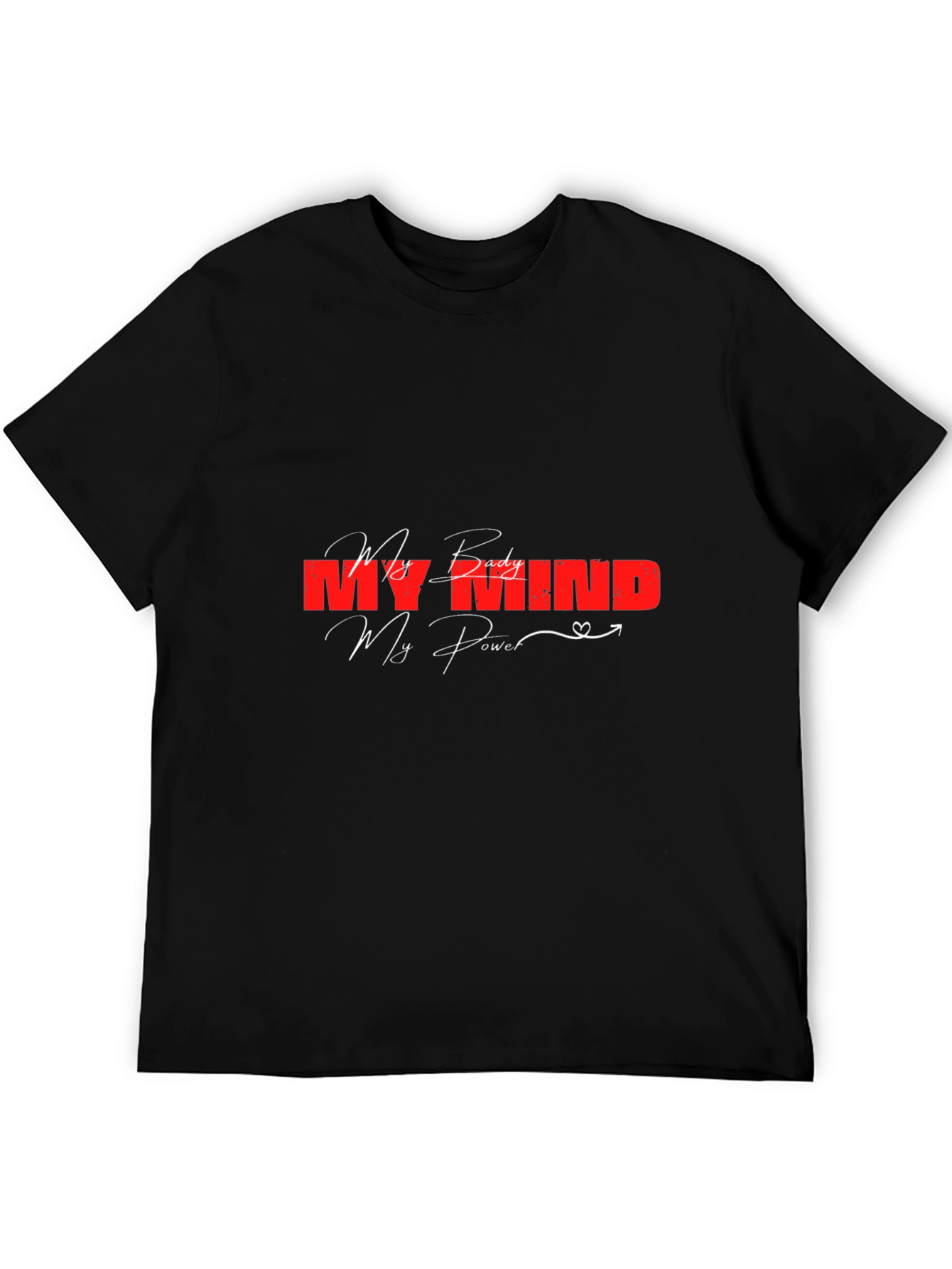 My Body Mind Power Graphic Tee - Motivational