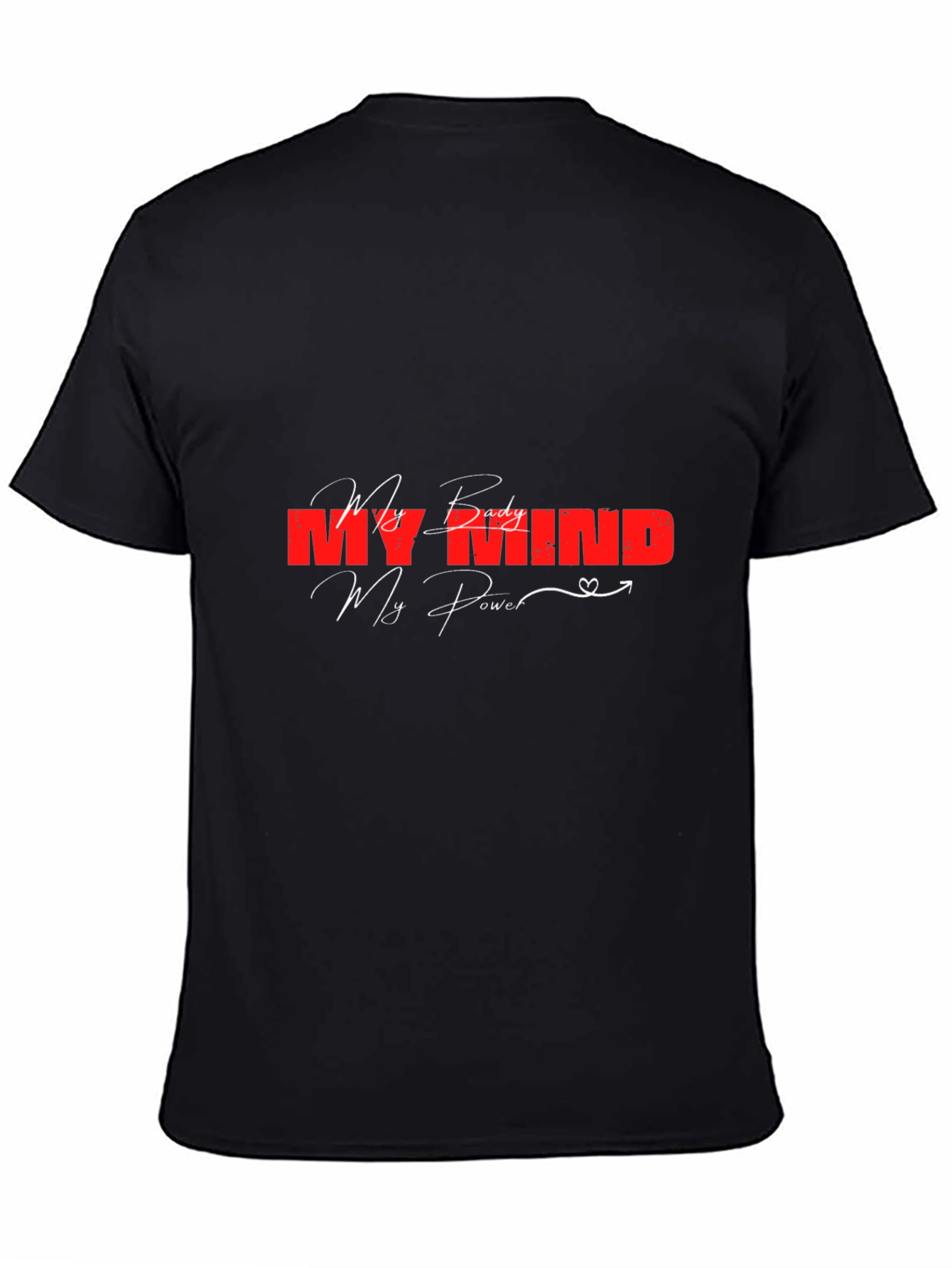 My Body Mind Power Graphic Tee - Motivational