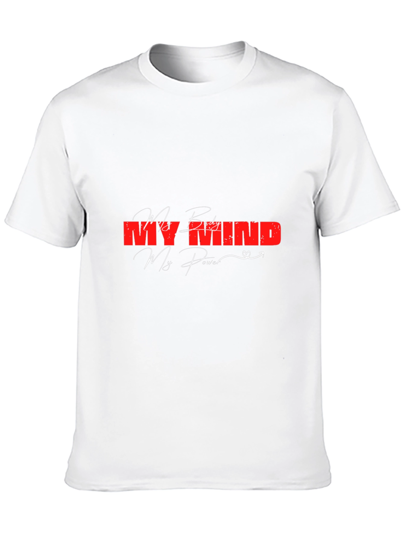 My Body Mind Power Graphic Tee - Motivational