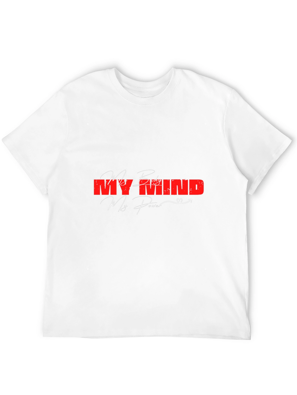 My Body Mind Power Graphic Tee - Motivational