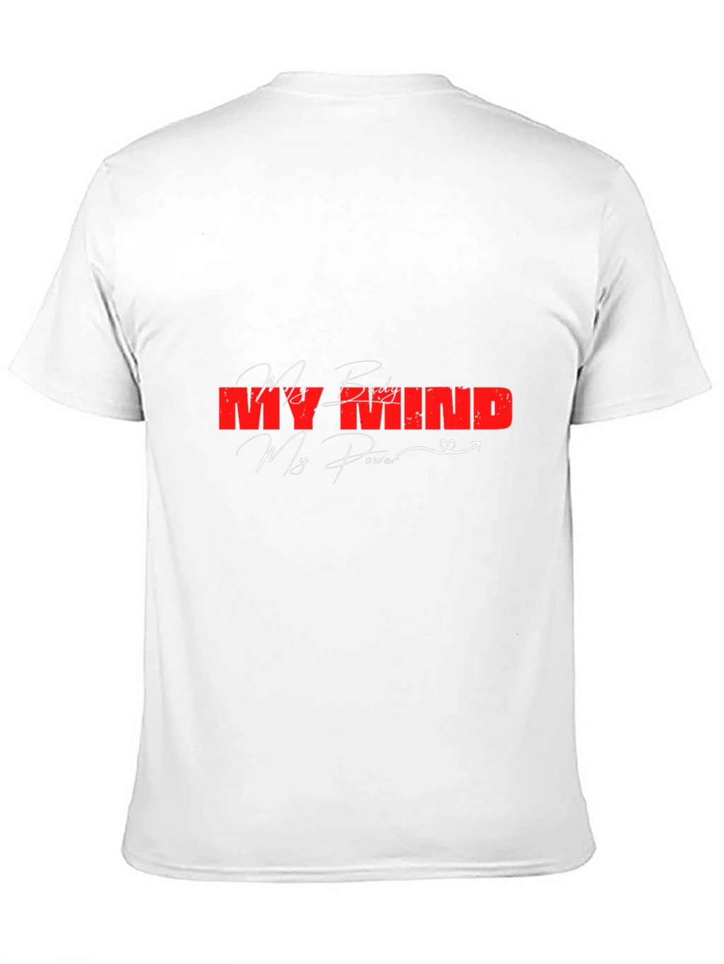 My Body Mind Power Graphic Tee - Motivational