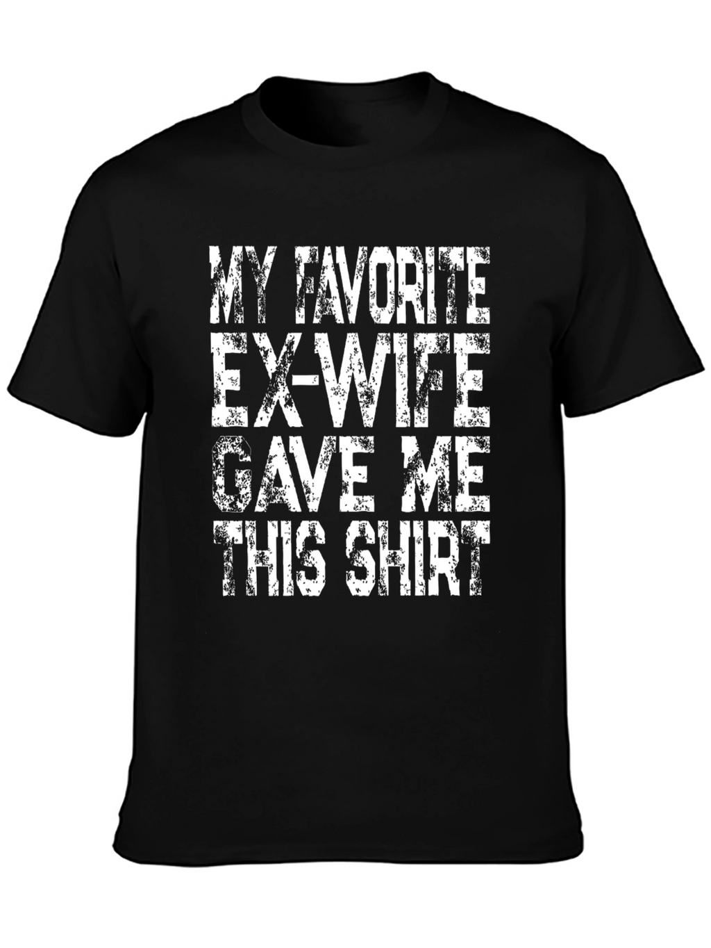 Funny Ex-Wife T-Shirt - Novelty Gift Idea