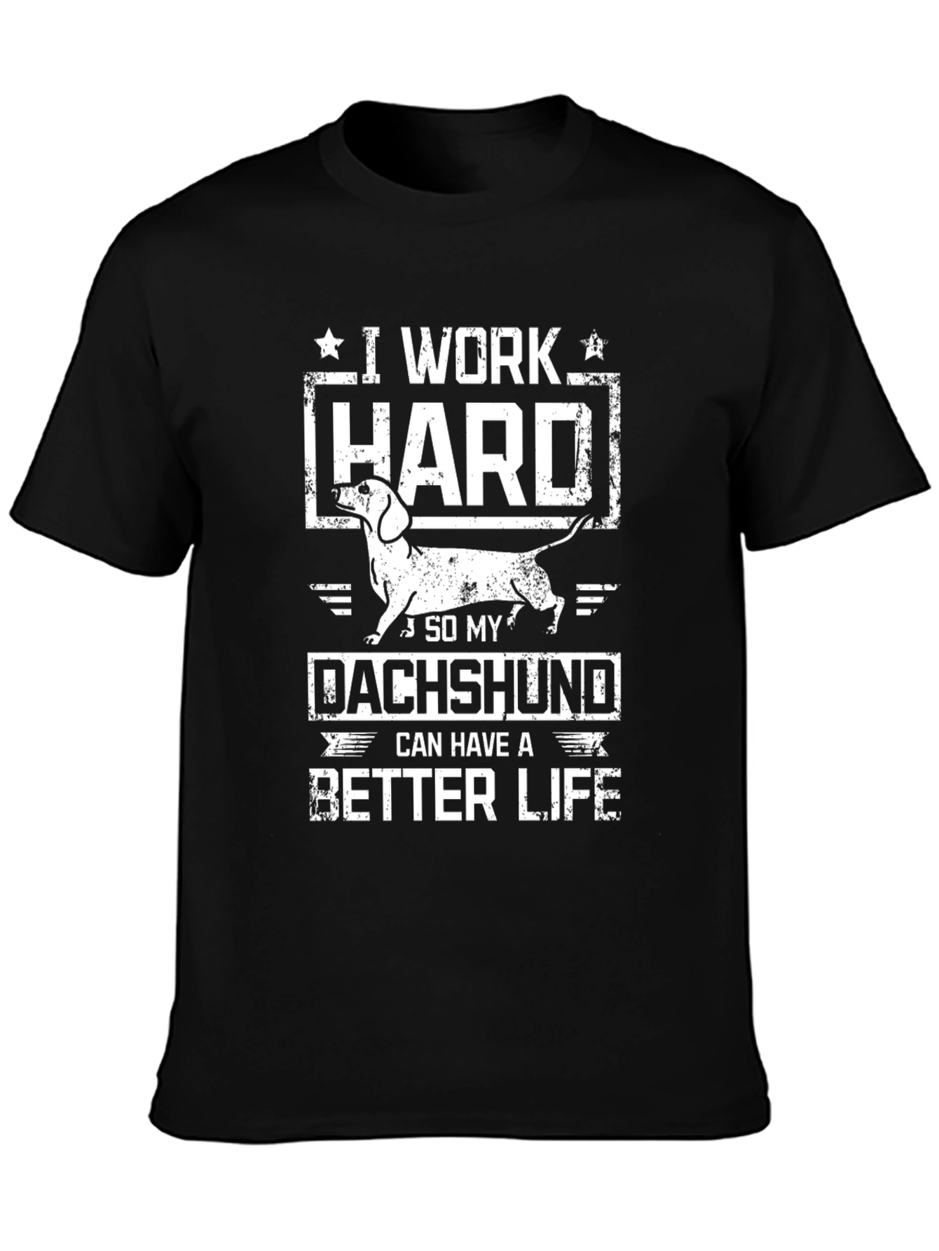 I Work Hard Dachshund T-Shirt