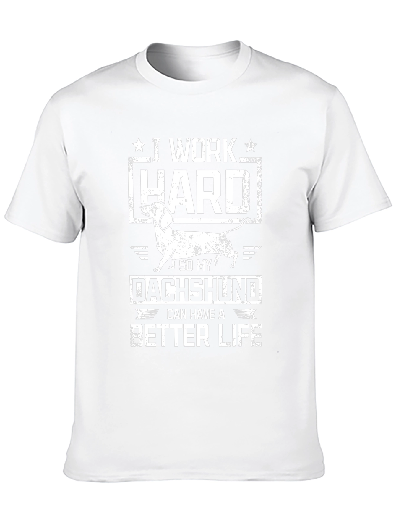 I Work Hard Dachshund T-Shirt