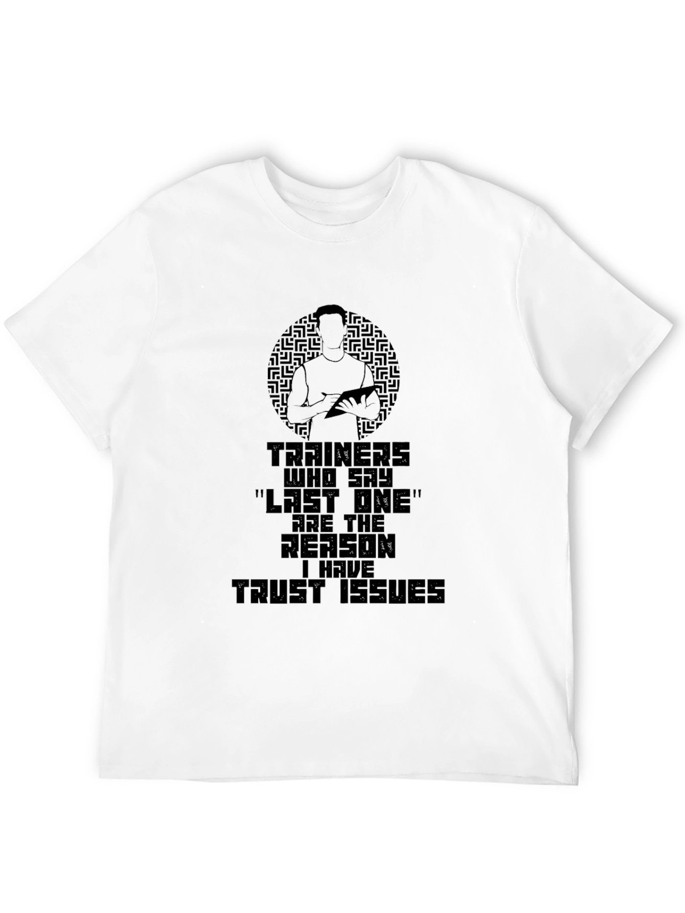 Trainers Trust Issues T-Shirt - Gym Humor Apparel