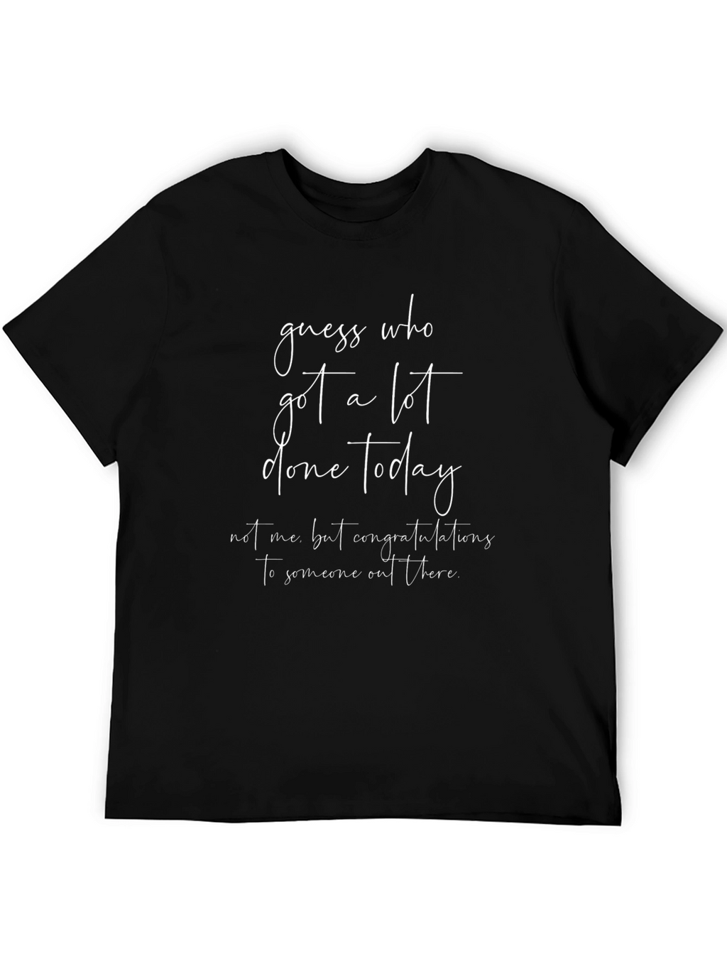 Guess Who T-Shirt - Funny Sarcastic Tee