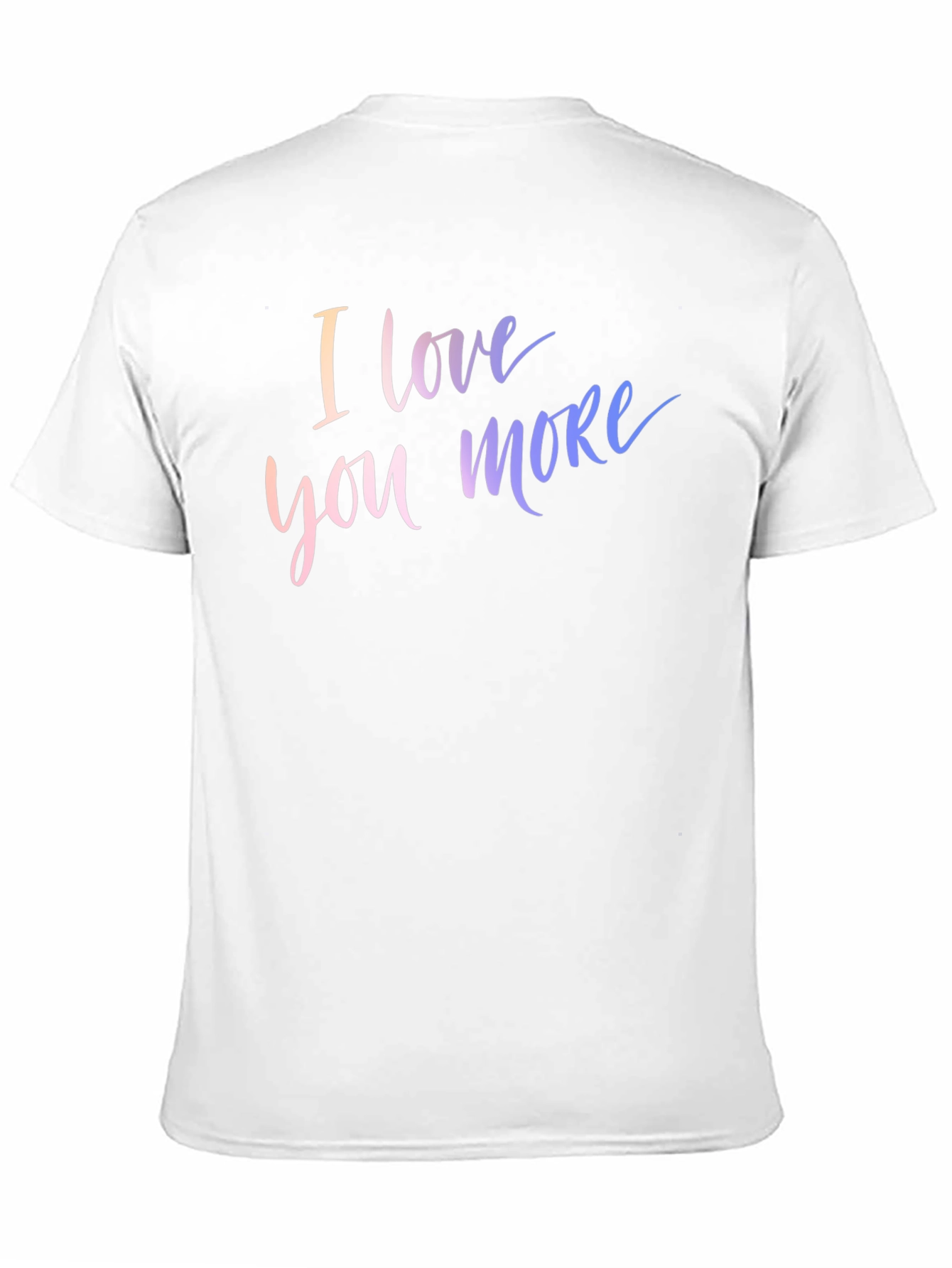 I Love You More Graphic Tee