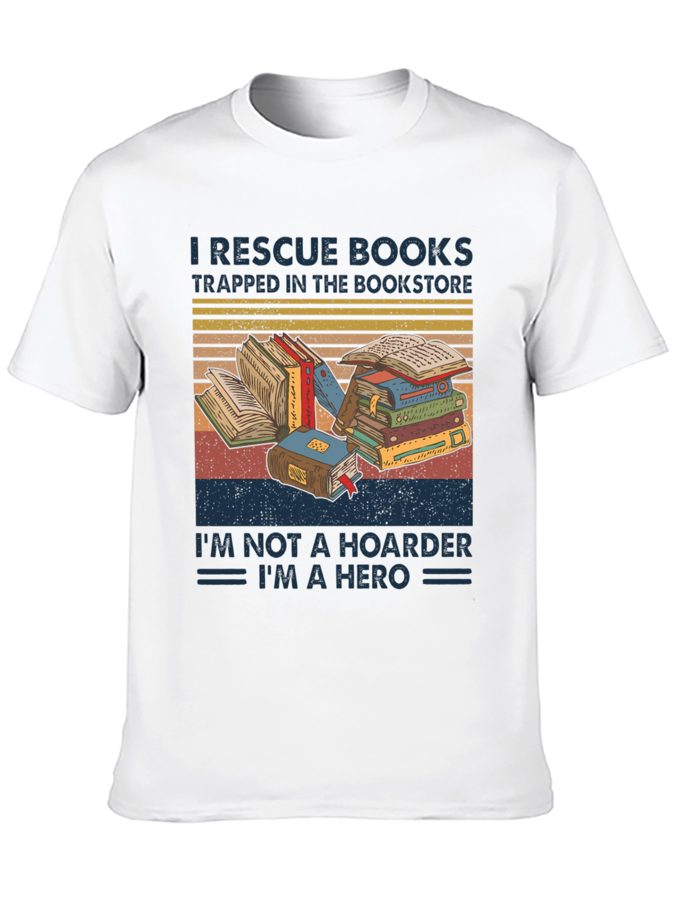 Book Lover T-Shirt: Rescue Books Im a Hero Tee