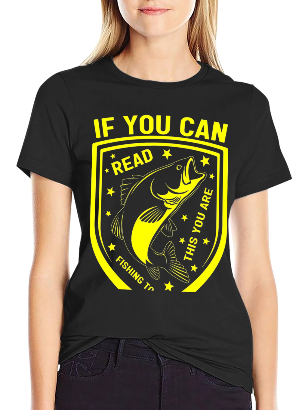 Funny Fishing T-Shirt - If You Can Read This!