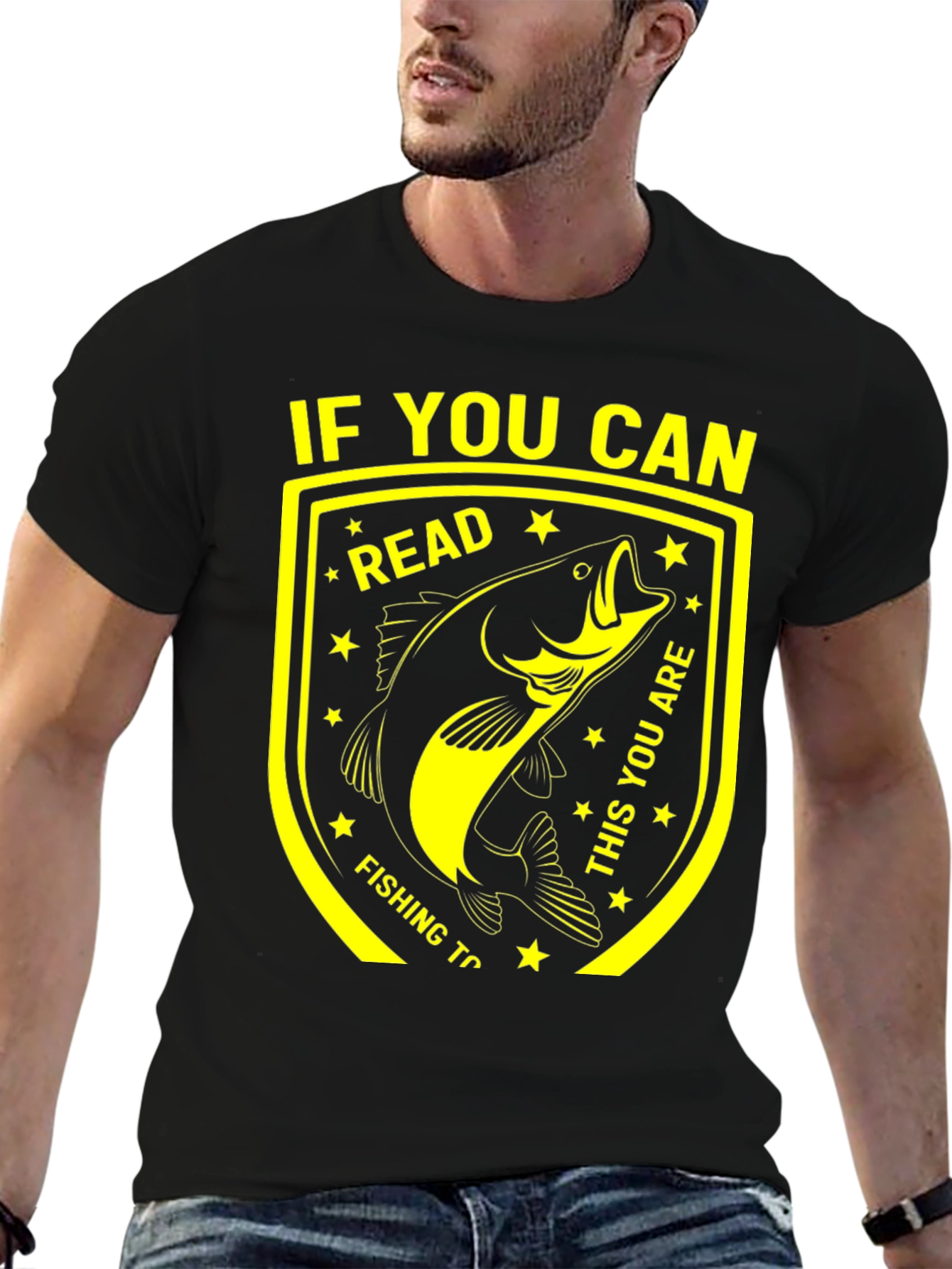 Funny Fishing T-Shirt - If You Can Read This!