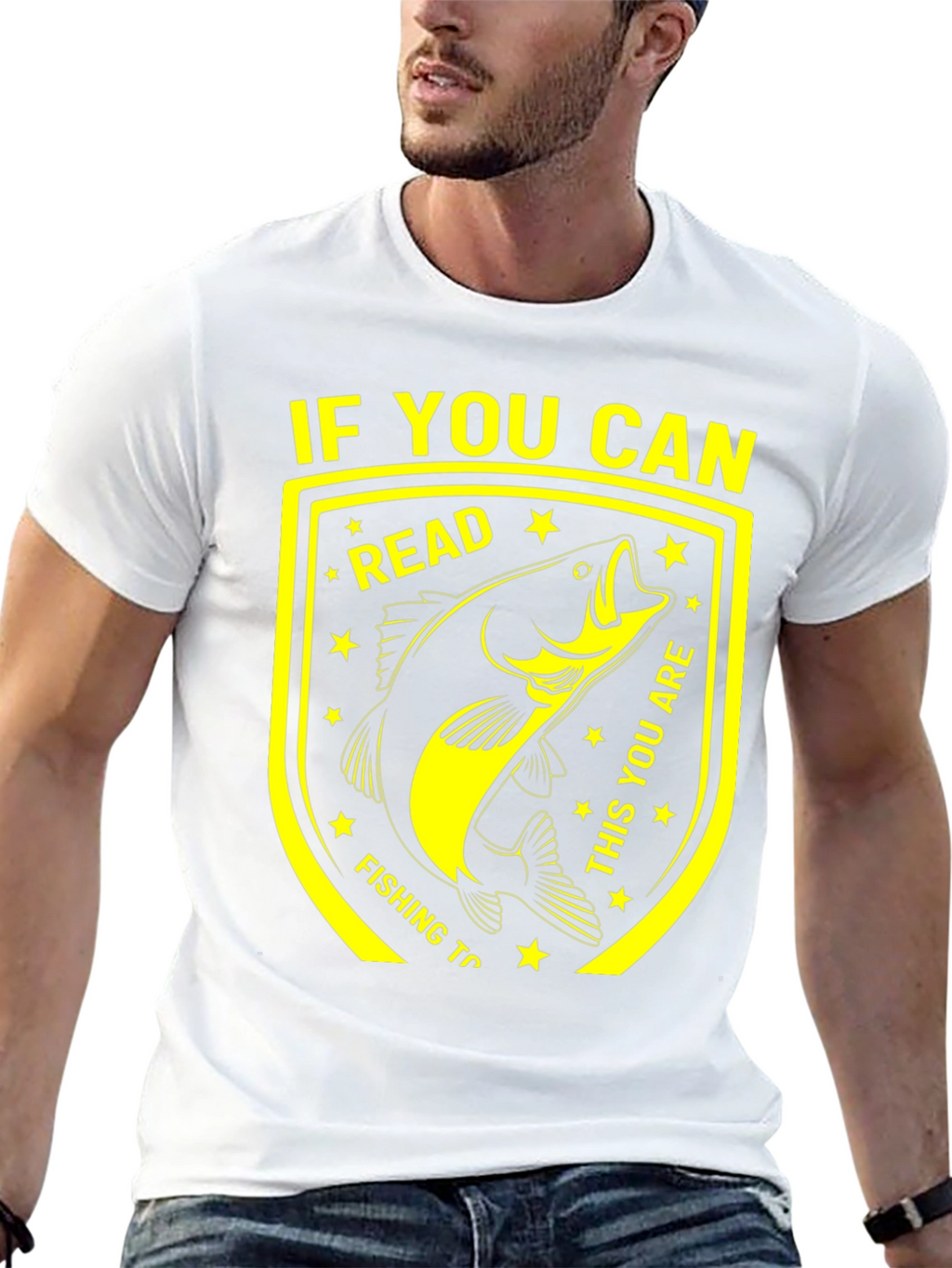 Funny Fishing T-Shirt - If You Can Read This!