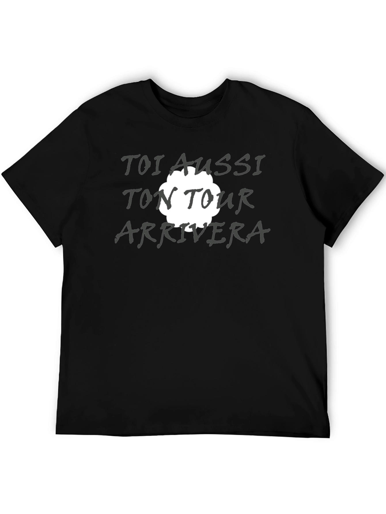 Toi Aussi Ton Tour Arrivera T-Shirt