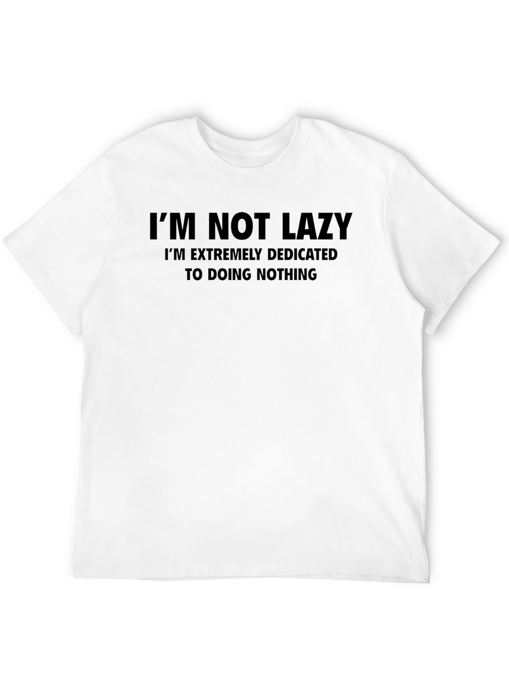 Funny Im Not Lazy T-Shirt