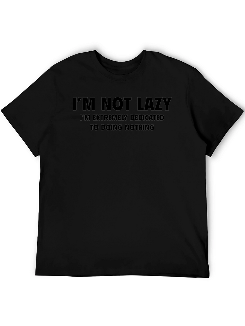 Funny Im Not Lazy T-Shirt