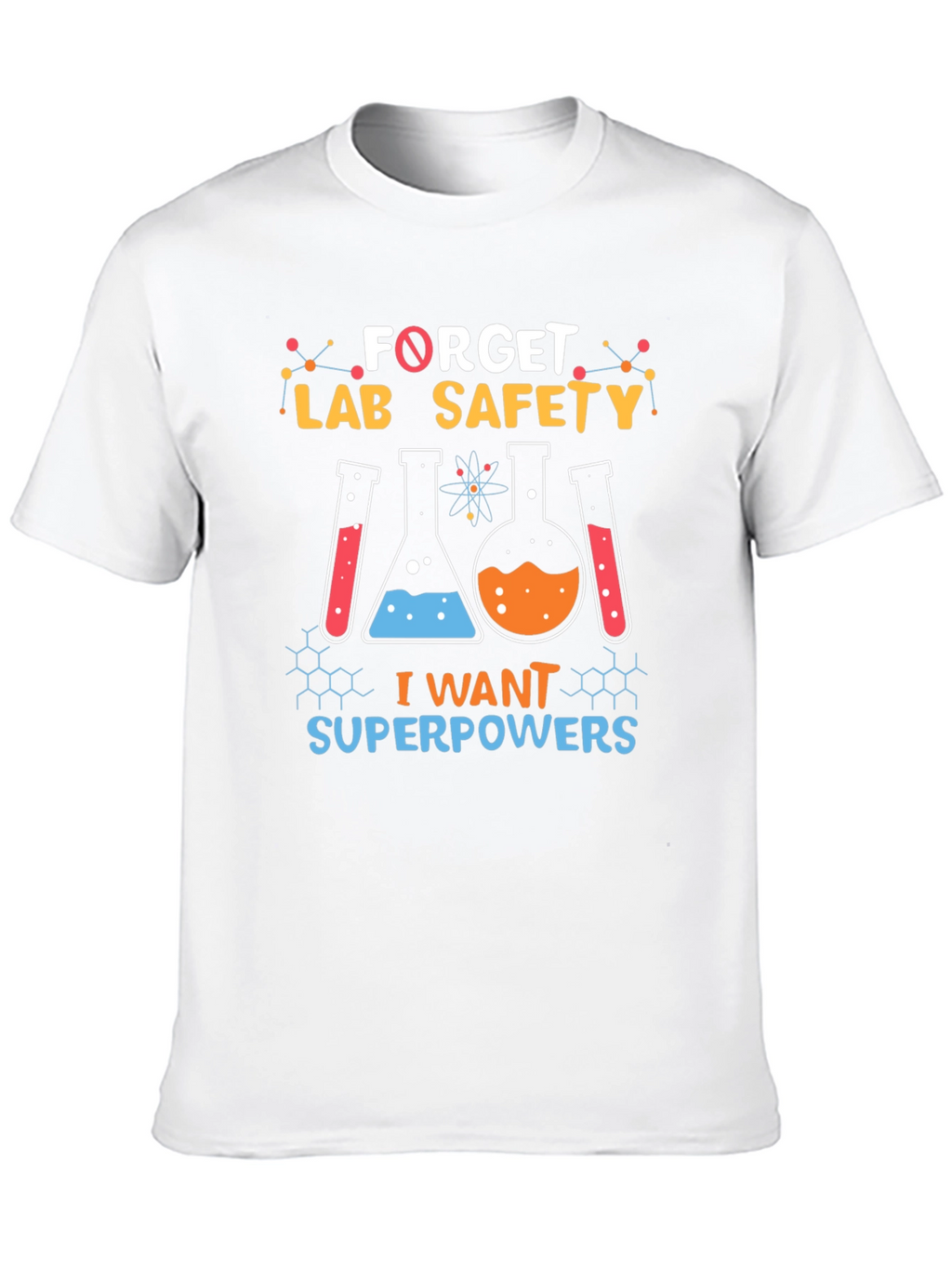 Forget Lab Safety I Want Superpowers Black T-Shirt