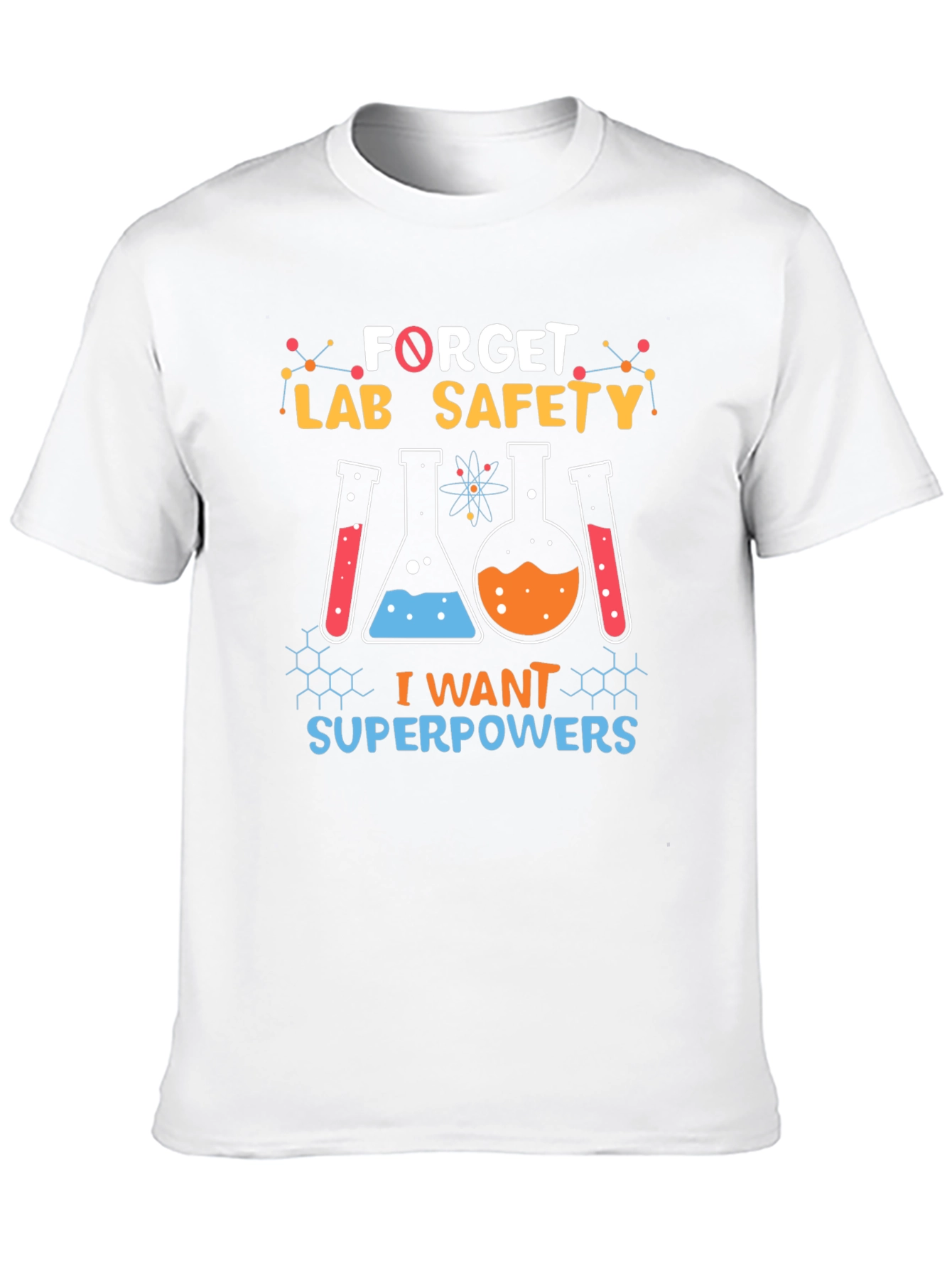 Forget Lab Safety I Want Superpowers Black T-Shirt