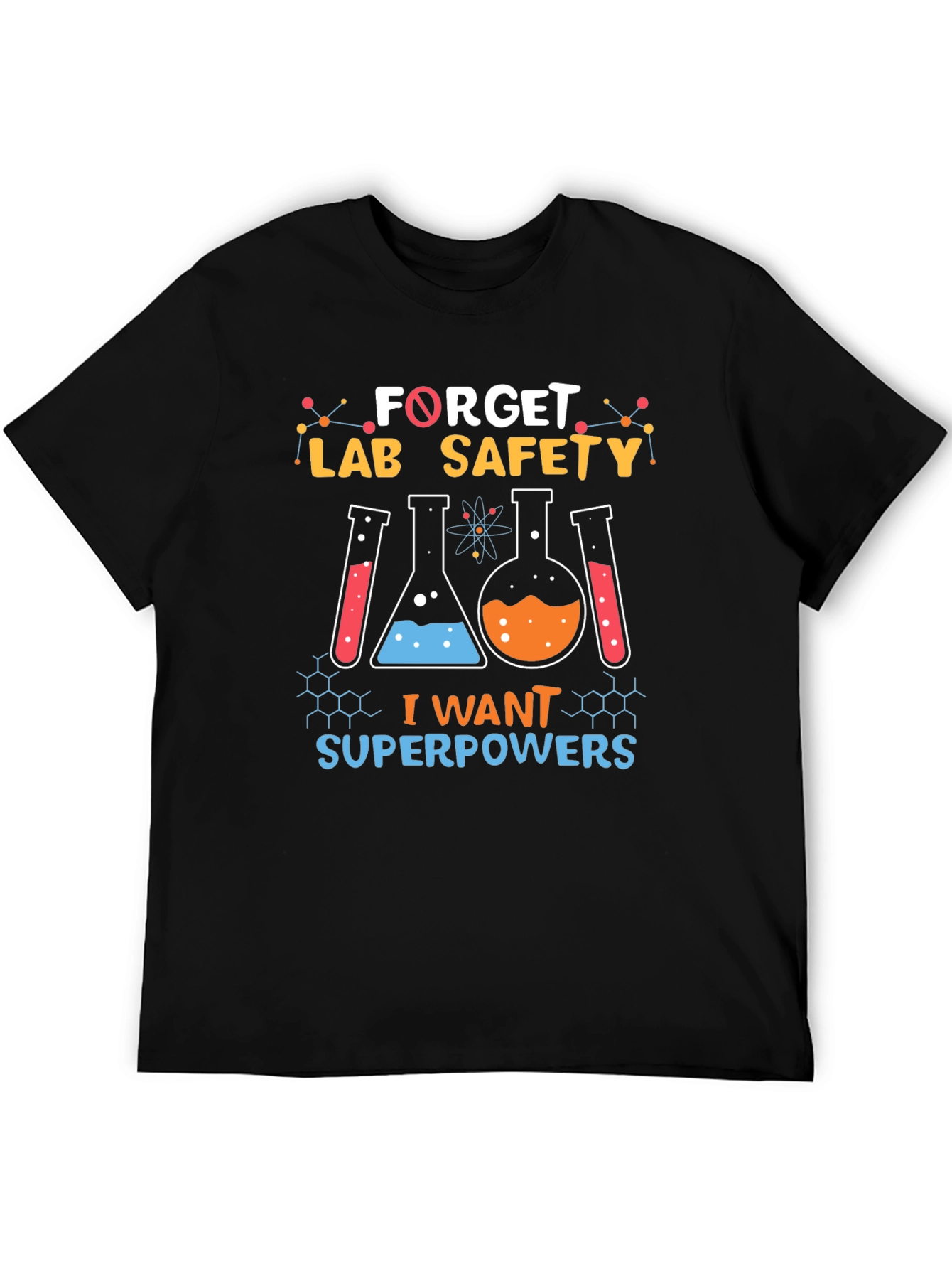 Forget Lab Safety I Want Superpowers Black T-Shirt
