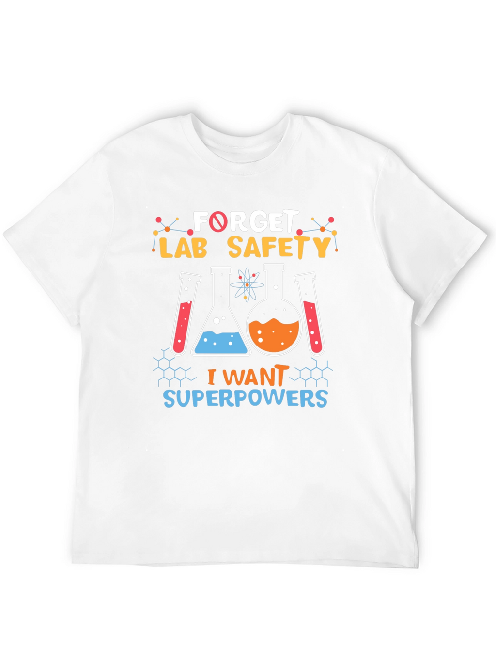 Forget Lab Safety I Want Superpowers Black T-Shirt