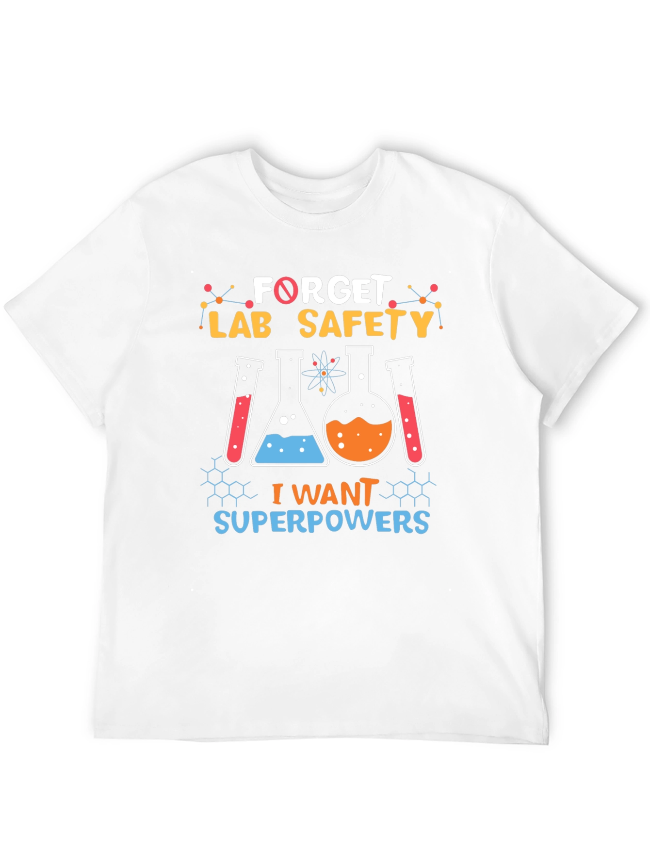 Forget Lab Safety I Want Superpowers Black T-Shirt