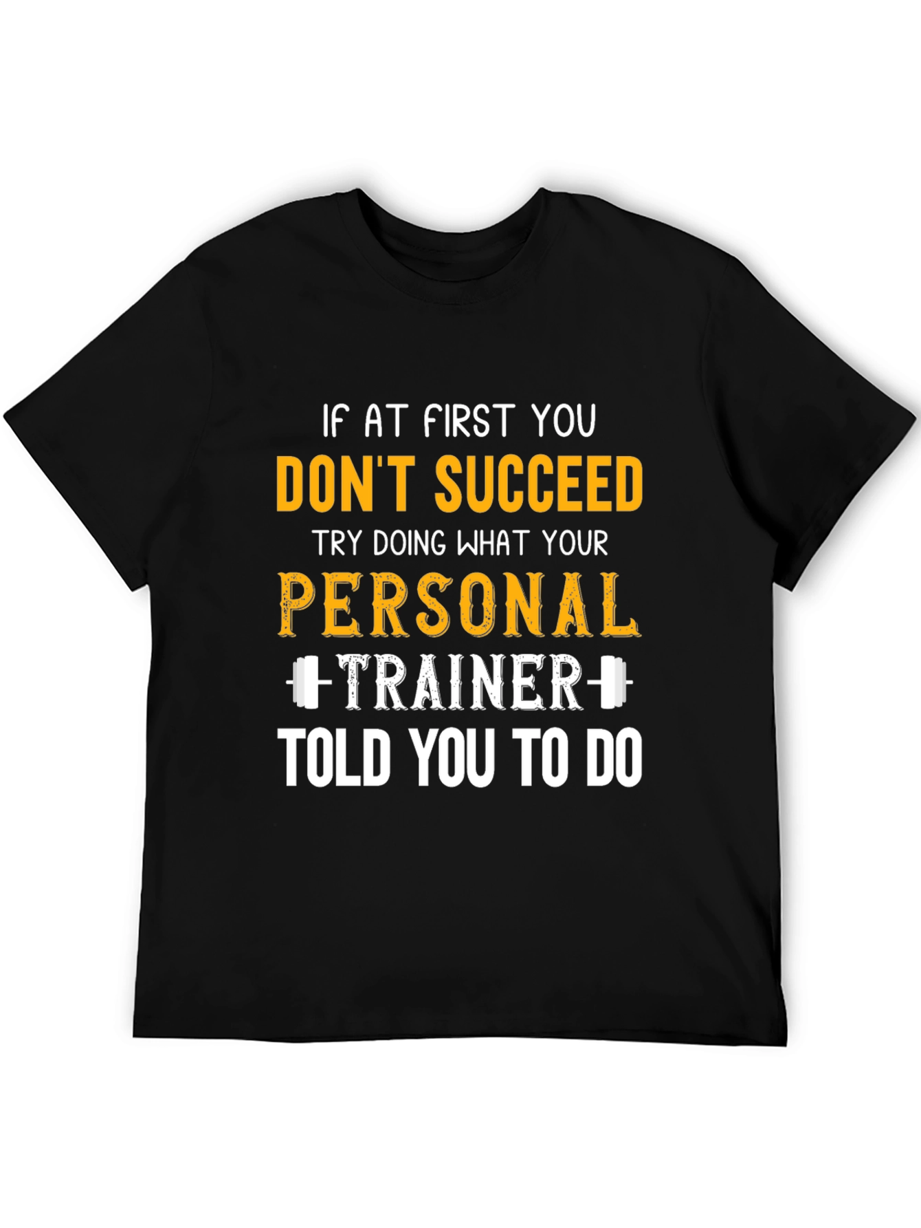 Motivational Workout T-Shirt - Personal Trainer