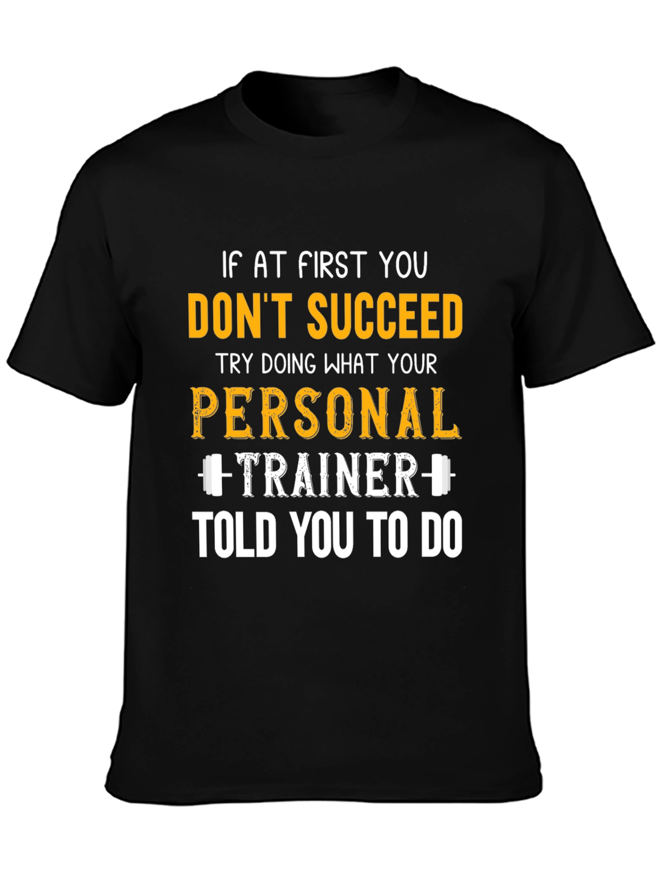 Motivational Workout T-Shirt - Personal Trainer