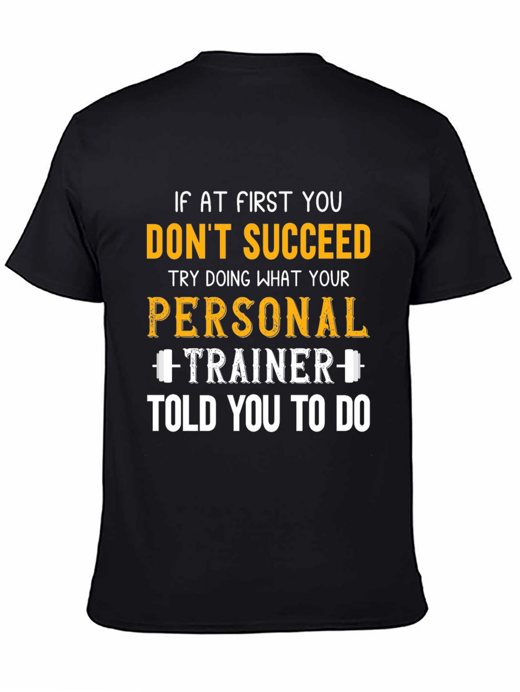 Motivational Workout T-Shirt - Personal Trainer